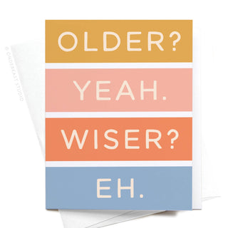 Older Not Wiser Birthday Greeting Card-Greeting Cards-Onderkast Studio-Summit Lane Boutique, Women's Apparel and Gifts located in Grand Rapids, MI