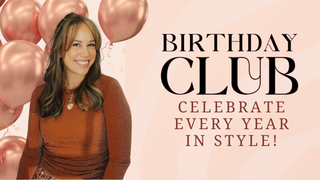 Birthday Club - Celebrate every year in style!