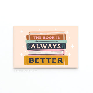 The Book Is Always Better Rectangle Magnet-Magnets-Onderkast Studio-Summit Lane Boutique, Women's Apparel and Gifts located in Grand Rapids, MI