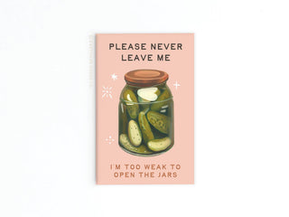 Never Leave Me Pickles Jar Refrigerator Magnet-Magnets-Easyhand Goods – formerly Onderkast-Summit Lane Boutique, Women's Apparel and Gifts located in Grand Rapids, MI