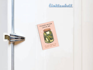 Never Leave Me Pickles Jar Refrigerator Magnet-Magnets-Easyhand Goods – formerly Onderkast-Summit Lane Boutique, Women's Apparel and Gifts located in Grand Rapids, MI