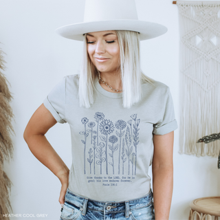 Give Thanks to the Lord for He is Good Flowers T-Shirt-Graphic Tees-Faith & Life Christian Brands-Summit Lane Boutique, Women's Apparel and Gifts located in Grand Rapids, MI