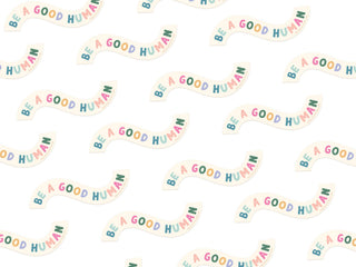 Be A Good Human Sticker