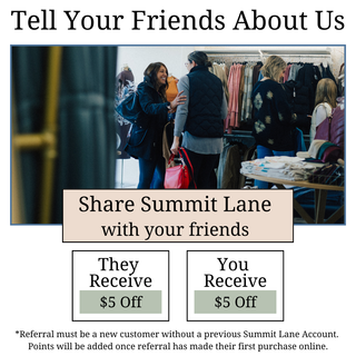 Share with your friends to earn rewards at Summit Lane Boutique